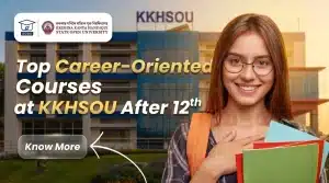 Top Career-Oriented Courses at KKHSOU After 12th in 2026
