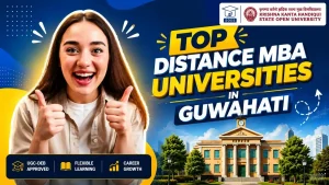 Top Distance MBA Universities in Guwahati
