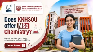Does KKHSOU Offer MSc Chemistry? Eligibility & Fees